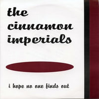 The Cinnamon Imperials - I hope no one finds out