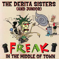 Derita Sisters (And Junior), The – Freak In The Middle Of Town
