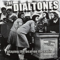 The Dialtones – Playing The Beat On The Radio