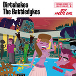 Dirtshakes / The Battledykes – Boy Meets Girl