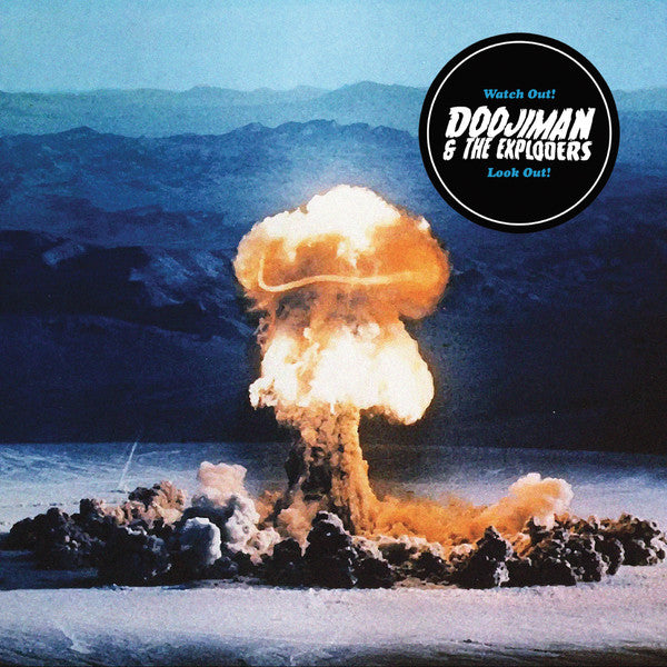 Doojiman & The Exploders – Watch Out! Look Out!
