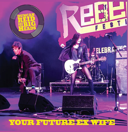 Duncan Reid And The Big Heads – Your Future Ex Wife