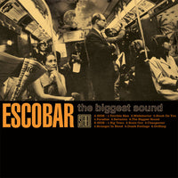 Escobar  – The Biggest Sound