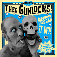 Thee Gunlocks! – Messed It Up!!