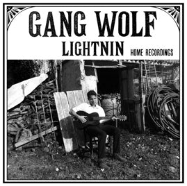 Gang Wolf Lightnin’ – Home Recordings