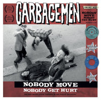 Garbagemen – Nobody Move Nobody Get Hurt