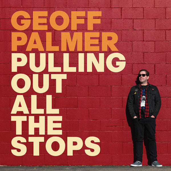 Geoff Palmer – Pulling Out All The Stops