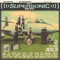 The Hi Class Joes – That Supersonic Beat