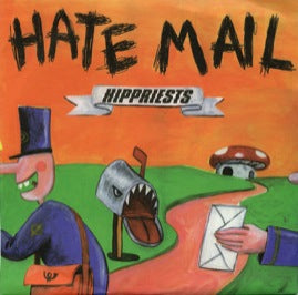Hippriests - Hate Mail