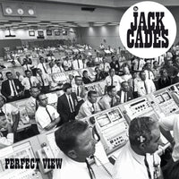 THE JACK CADES - PERFECT VIEW