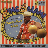 King Salami And The Cumberland Three – Trubble Trubble / Jellyfish