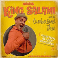 King Salami and The Cumberland Three – Fourteen Blazin’ Bangers
