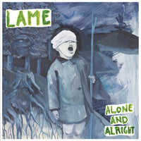 Lame – Alone And Alright