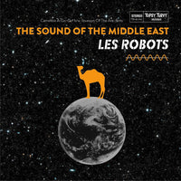 Les Robots – The Sound Of The Middle East