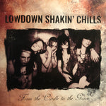 Lowdown Shakin’ Chills – From The Cradle To The Grave