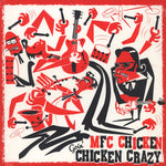 MFC Chicken – Goin’ Chicken Crazy