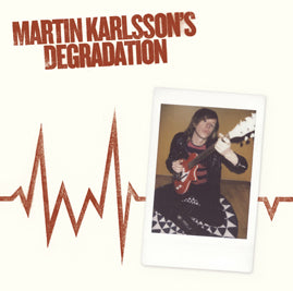 Martin Karlsson's - Degradation
