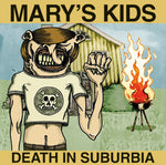 Mary's Kids - Death In Suburbia