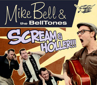 Mike Bell & The BellTones – Scream & Holler