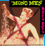 The Mono Men – Shut Up!