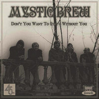 Mystic Brew – Don’t You Want To Stay