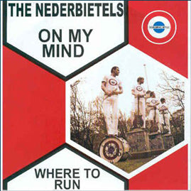 The Nederbietels – On My Mind / Where To Run