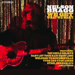 Nelson Bragg – We Get What We Want