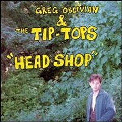 Greg Oblivian & The Tip-Tops – Head Shop (CD)