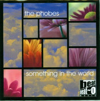 The Phobes  – Something In The World