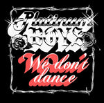 Platinum Boys – We Don’t Dance (Anymore)