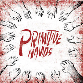 Primitive Hands – Primitive Hands