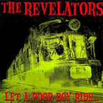 The Revelators – Let A Poor Boy Ride...