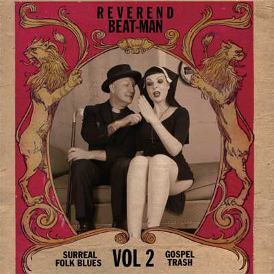 Reverend Beat-Man – Surreal Folk Blues Gospel Trash Vol 2