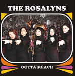 The Rosalyns – Outta Reach