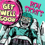 Real Sickies – Get Well Soon