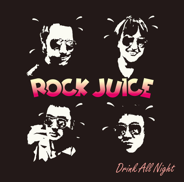 Rock Juice – Drink All Night