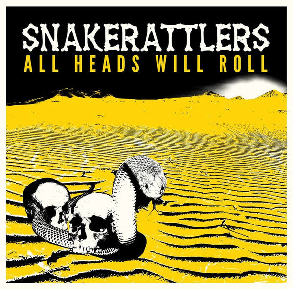 Snakerattlers – All Heads Will Roll
