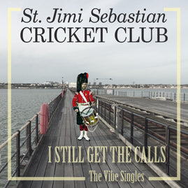 St. Jimi Sebastian Cricket Club - I Still Get The Calls