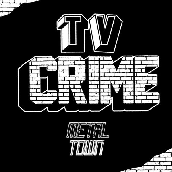 TV Crime – Metal Town