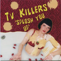 TV Killers – Splosh You Up