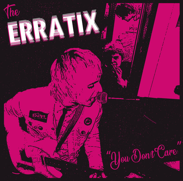 The Erratix - You Don't Care