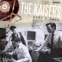 The Kaisers – Ruff ’N’ Rare