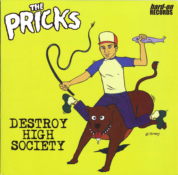 The Pricks – Destroy High Society