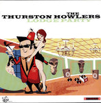 The Thurston Howlers – Lodge Party