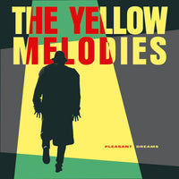 The Yellow Melodies – Pleasant Dreams