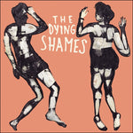 The Dying Shames – The Dying Shames