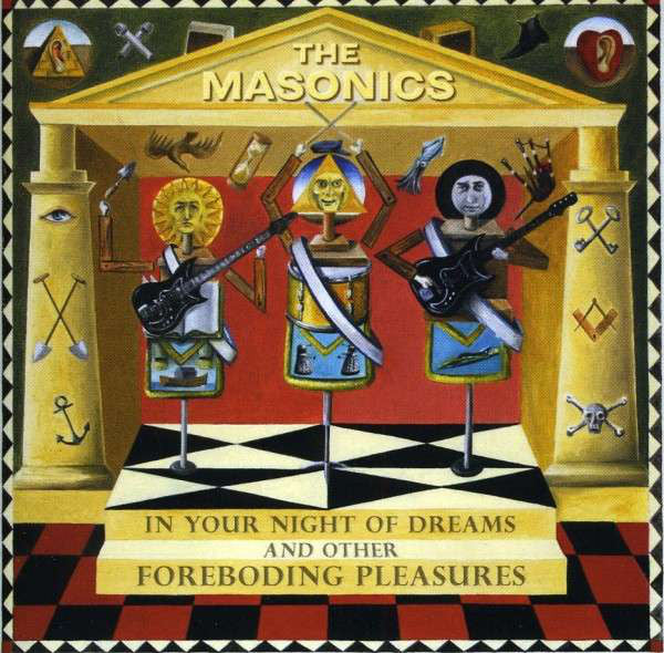 The Masonics – In Your Night Of Dreams And Other Foreboding Pleasures