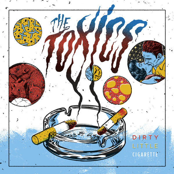 The Toxics – Dirty Little Cigarette