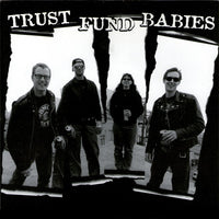 Trust Fund Babies – Can’t Trust Me