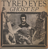 Tyred Eyes– Ghost EP